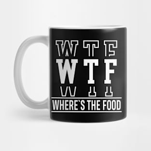 WTF Where`s The Food Mug